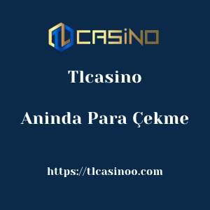 Tlcasino Aninda Para Çekme