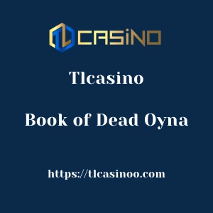 Tlcasino Book of Dead Oyna