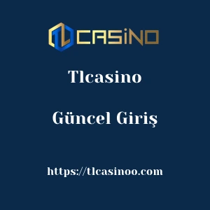 Tlcasino Güncel Giriş