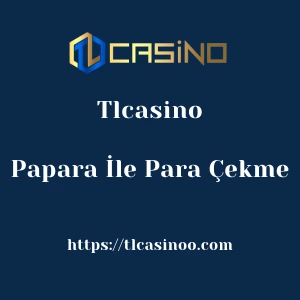 Tlcasino Papara İle Para Çekme