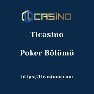 Tlcasino Poker Bölümü