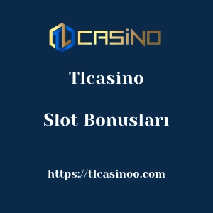 Tlcasino Slot Bonusları