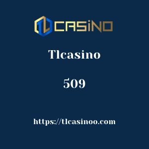 Tlcasino 509